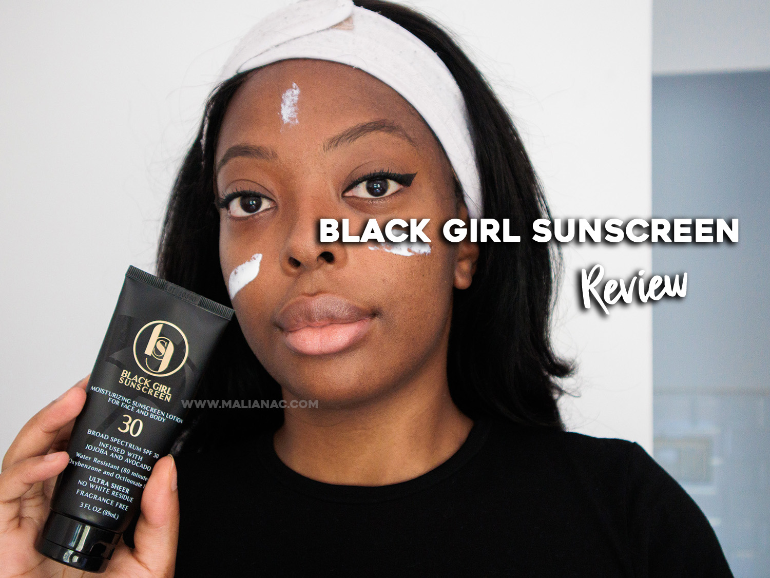 Black Girl Sunscreen SPF 30: The Perfect Sunscreen for Oily Skin - MalianaC